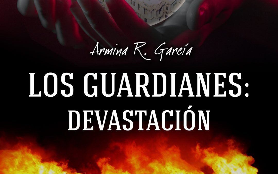 Los Guardianes: Devastación